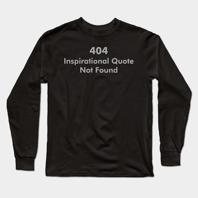 404 Error Long Sleeve T-Shirt by Dilis